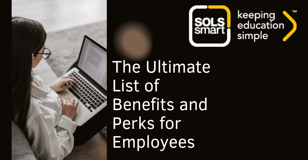 The Ultimate List of Benefits and Perks for Employees
